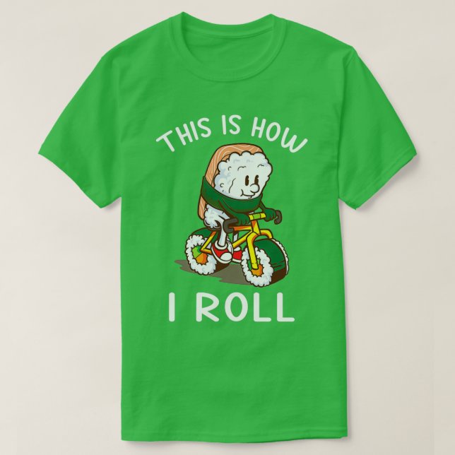 Så här rullar jag Sushi Bicycle-presenten T Shirt (Design framsida)