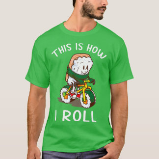 Så här rullar jag Sushi Bicycle-presenten T Shirt