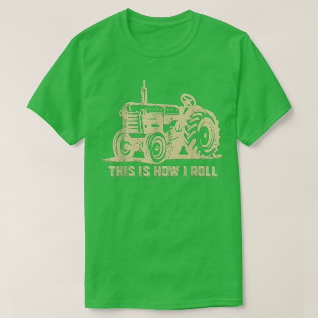 Så här rullar jag tractor Funny Farming Farmer T Shirt (Design framsida)