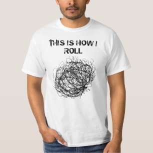 Så här rullar jag Tumbleweed Art T Shirt
