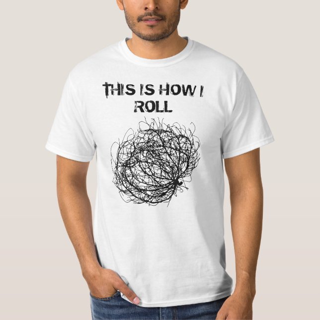 Så här rullar jag Tumbleweed Art T Shirt (Framsida)