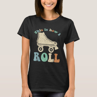 Så här rullar jag Vintage Retro Roller Skate T Shirt
