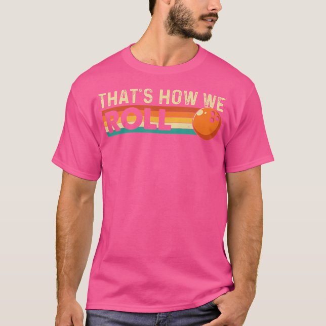 Så Här Rullar Vi Bowlingspelare T Shirt (Framsida)
