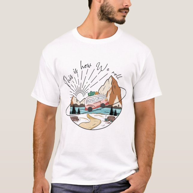 Så här rullar vi Camping T Shirt (Framsida)