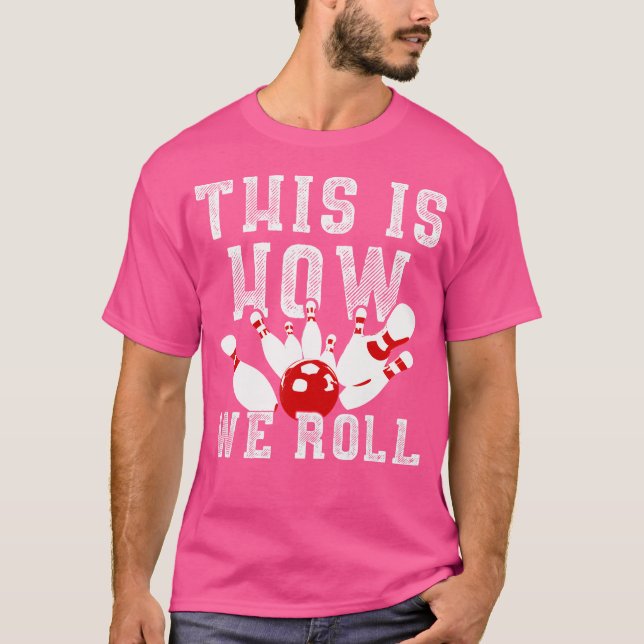Så här rullar vi på Funny Bowling T Shirt (Framsida)