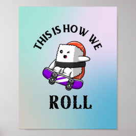 Så här rullar vi! poster