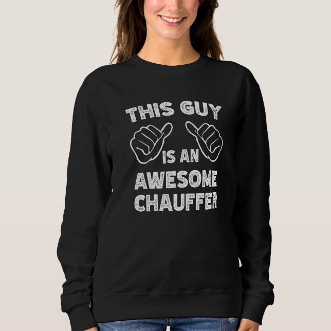 Så här ser en fantastisk chaufför ut   t shirt (Framsida)