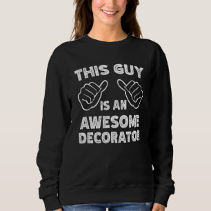 Så här ser en fantastisk Dekoratör ut T Shirt