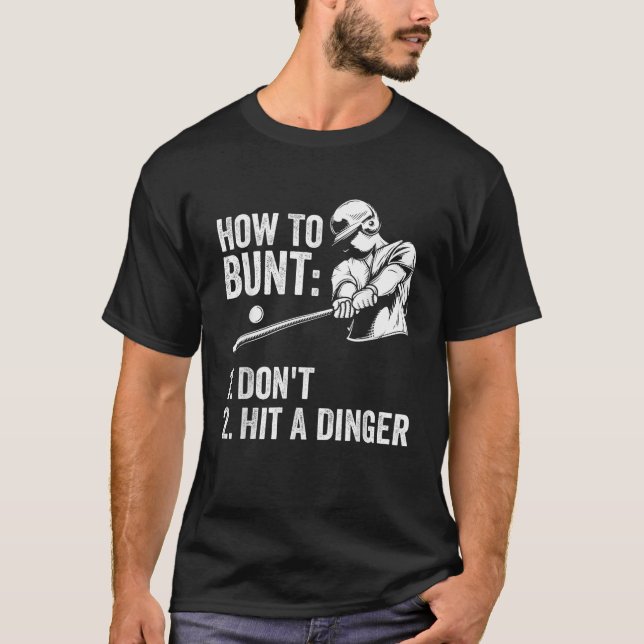Så här Slåast du inte en Dinger Funny Baseball Pla T Shirt (Framsida)