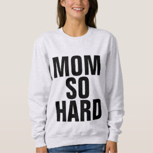 SÅ HÅRDA roliga MAMMA mammaT-tröja & sweatshirt T Shirt