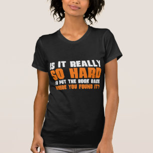 Så hårt att sätta bokbaksidaen var du grundar d tee shirt