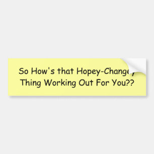 Så hur är det Hopey-Changey sakarbete ut F… Bildekal