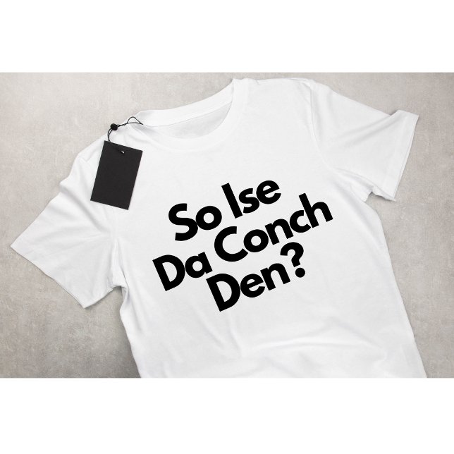 Så Ise Da Conch Den Bahamas Manar T Shirt (Skapare uppladdad)