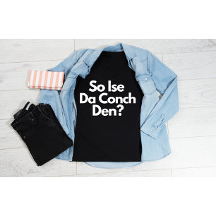 Så Ise Da Conch Den Bahamas Women's T Shirt