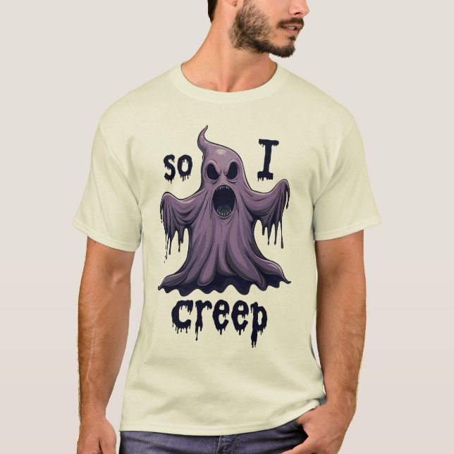 Så jag Creep Halloween Boo Ghost Funny Creep Yeaaa T Shirt (Framsida)