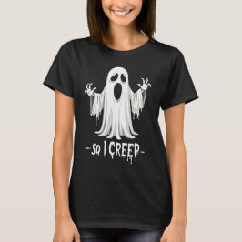 Så jag Creep Halloween Boo Ghost Funny Creep Yeaaa T Shirt