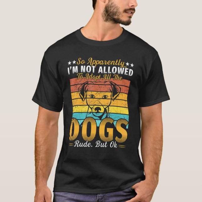 Så jag får inte anta hela Hund T Shirt (Framsida)