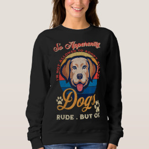 Så jag får inte anta hela Hund T Shirt
