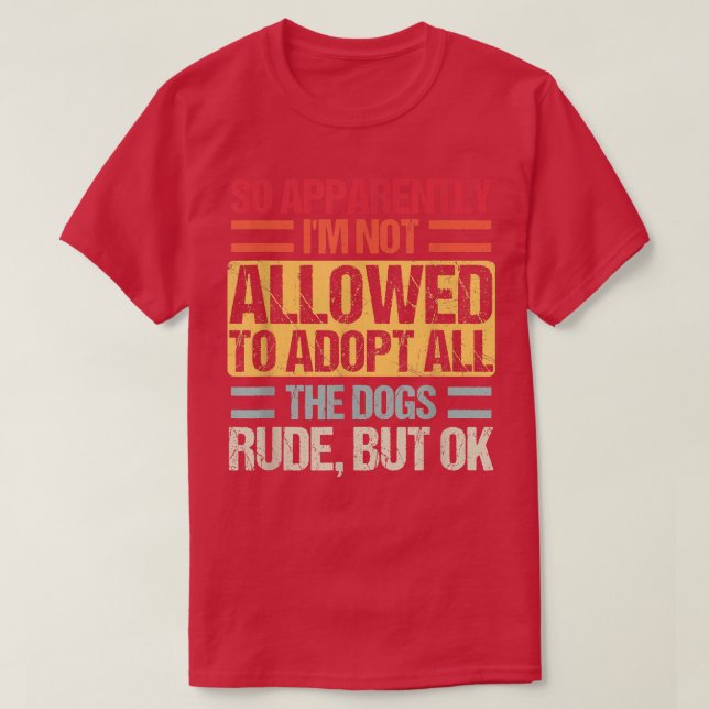 Så jag får inte anta hela Hund T Shirt (Design framsida)