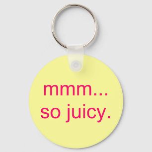 så juicy. mmm… nyckelring