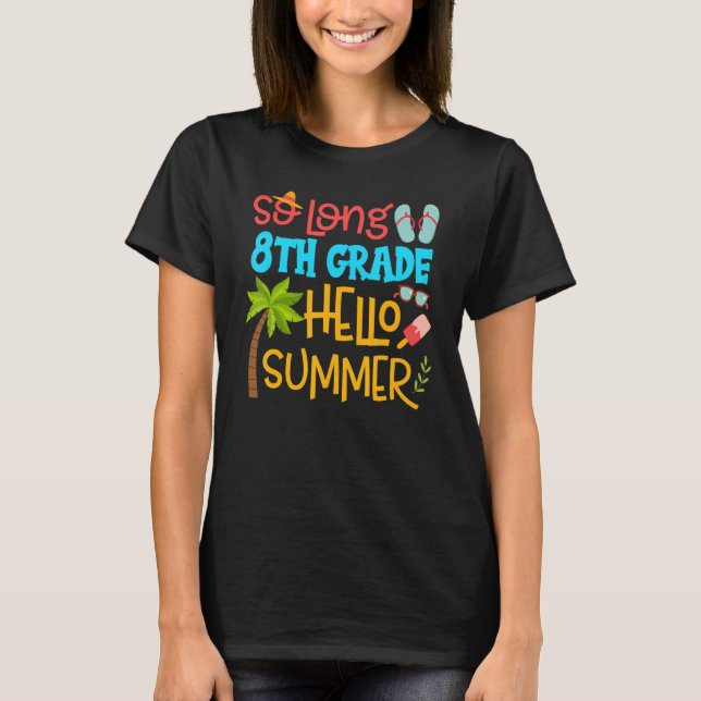 Så lång 8:e Klass Hej sommarlärare Student Kid T Shirt (Framsida)