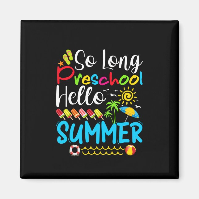 Så lång presskoolsommar Hej förra skoldagen. Magnet (Framsidan)
