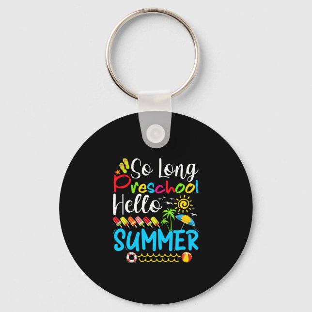 Så lång presskoolsommar Hej förra skoldagen. Nyckelring (Framsida)