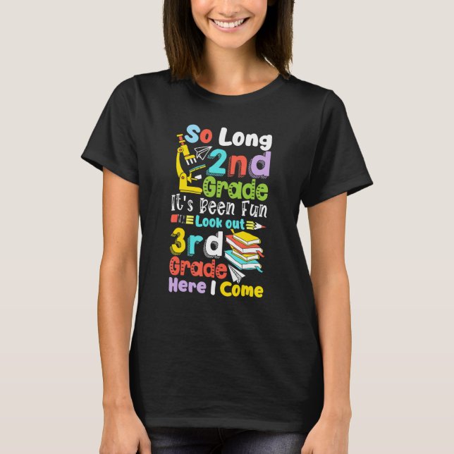 Så länge 2:a Klass 3:e Klass här i Kom Graduatio T Shirt (Framsida)