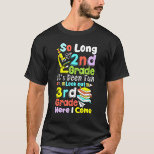 Så länge 2:a Klass 3:e Klass här i Kom Graduatio T Shirt