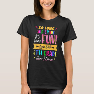 Så länge 3:e Klass, se upp 4:e Klass här i Kom L T Shirt