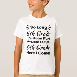 Så länge 5 Klass har det varit roligt! T Shirt