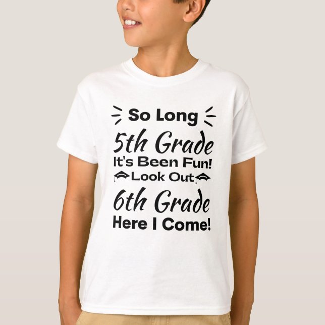 Så länge 5 Klass har det varit roligt! T Shirt (Framsida)