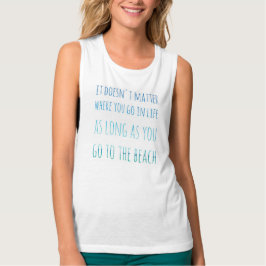 Så länge du går till Beach Women's T-Shirt