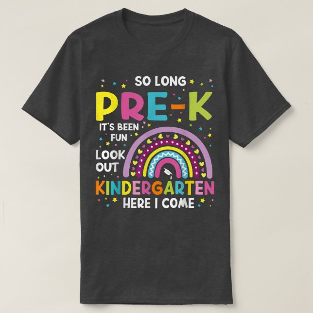 Så länge före K Kindergarten här i Kom Rainbow Gra T Shirt (Design framsida)