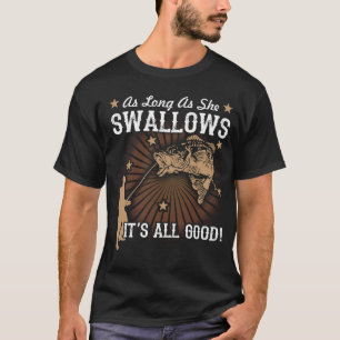 Så länge hon sväljer är det bara g t shirt