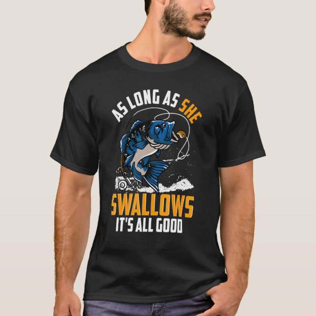 Så länge hon Sväljer sin Bra Reel Man Fish T Shirt (Framsida)