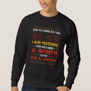 Så länge jag är svart är jag historisk lång ärmad tröja
