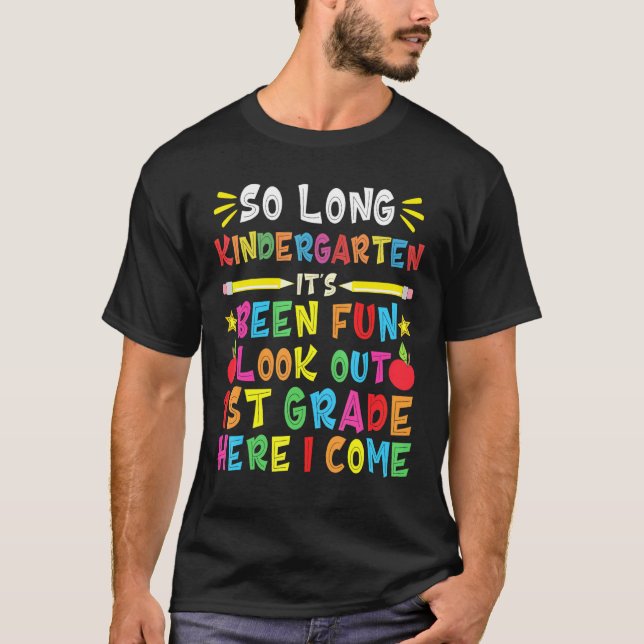 Så länge Kindergarten tittar ut 1:a Klass här, så  T Shirt (Framsida)