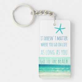 Så länge som du går till strandnyckelringen nyckelring