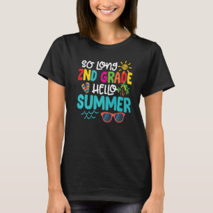 Så länge till andra Klass Hej sommarlärare Studen T Shirt