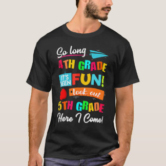 Så långt 4:e Klass, se upp 5:e här i Komen förra g T Shirt