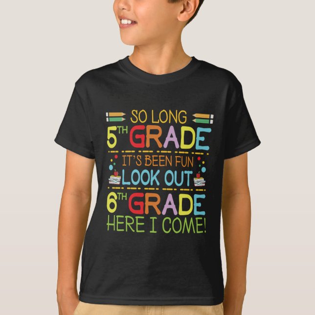 Så långt 5:e Klass - titta på 6e Klass! T Shirt (Framsida)