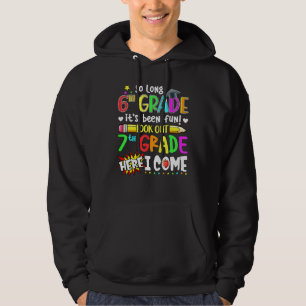Så långt 6e Klass har dess Roligt sett 7:e Klass Hoodie