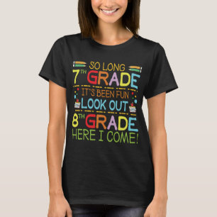 Så långt 7:e Klass - se 8:e Klass! T Shirt