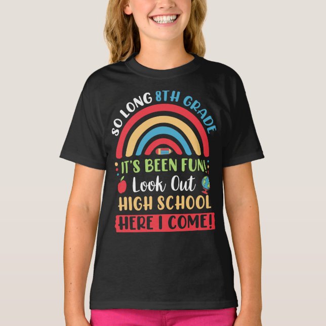Så långt 8:e Klass, Hej High School här i Kom T Shirt (Framsida)
