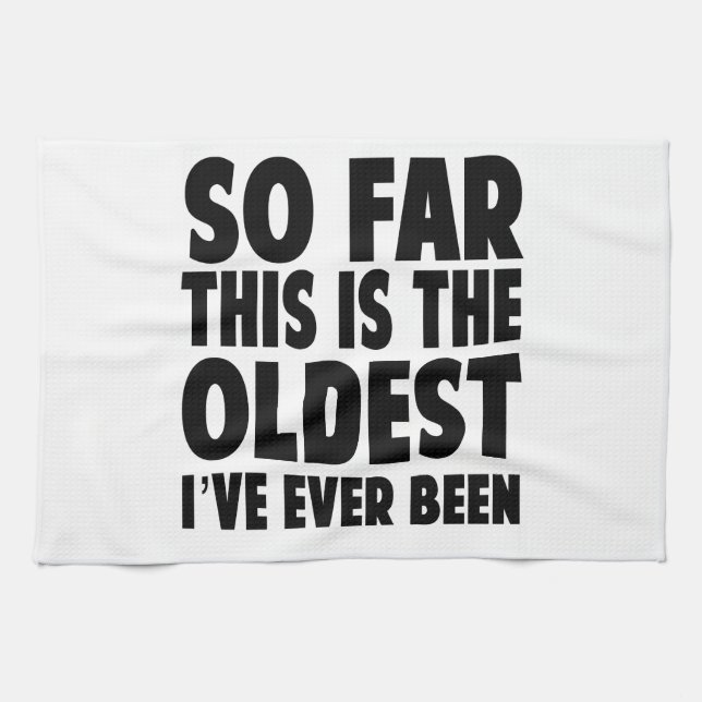 Så långt är detta det äldst som jag har någonsin kökshandduk (Horisontell)