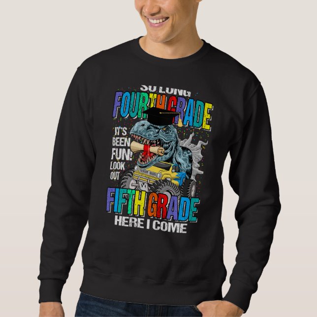 Så långt fjärde Klass här Kom jag Dinosaur Monster Lång Ärmad Tröja (Framsida)