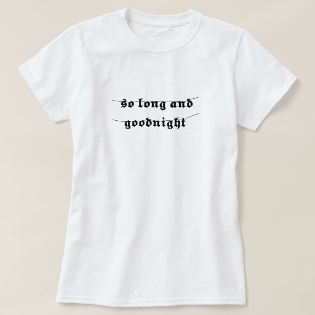 Så långt och Goodnight T Shirt (Design framsida)