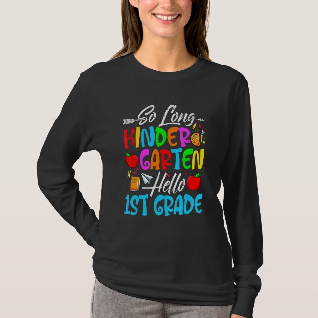 Så Long Kindergarten Hej 1:a Klass första dagen T Shirt (Framsida)