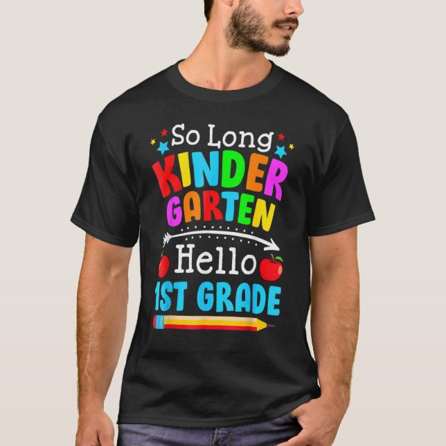 Så Long Kindergarten Hej 1:a Klass första dagen T Shirt (Framsida)